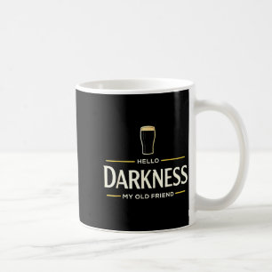 Taza De Café Hola oscuridad viejo amigo cerveza irlandesa St. P
