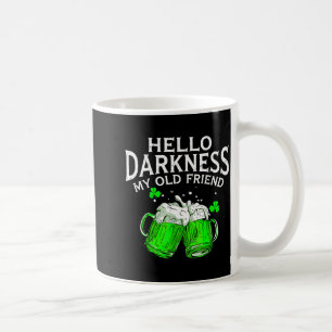 Taza De Café Hola oscuridad viejo amigo cerveza irlandesa St. P