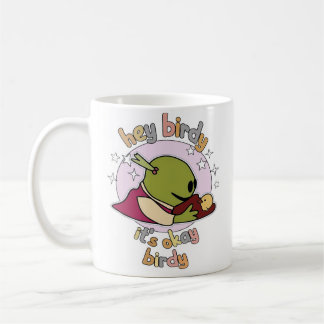 Taza De Café hola pajarito está bien pajarito