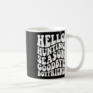 Taza De Café Hola, temporada de caza Adiós Husbynd