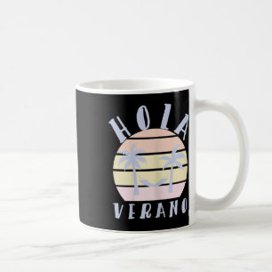 Taza De Café Hola Verano Latino Mamá Hispana Playa de Verano