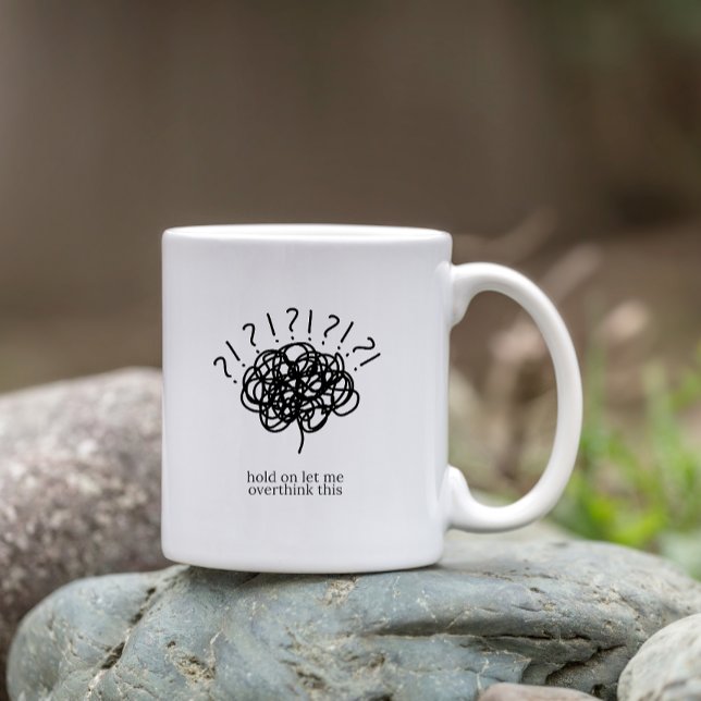 Taza De Café Hold On Let Me Overthink This – funny Coworker (Subido por el creador)