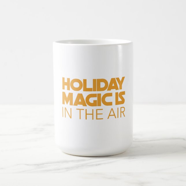 Taza De Café Holiday magic is in the air (Centro)