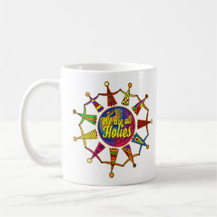 Taza De Café holiES - TODOS SOMOS HOLIES + tu trasero.