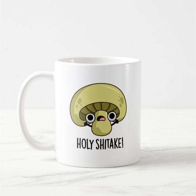 Taza De Café Holy Shitake Funny Mushroom Pun (Izquierda)