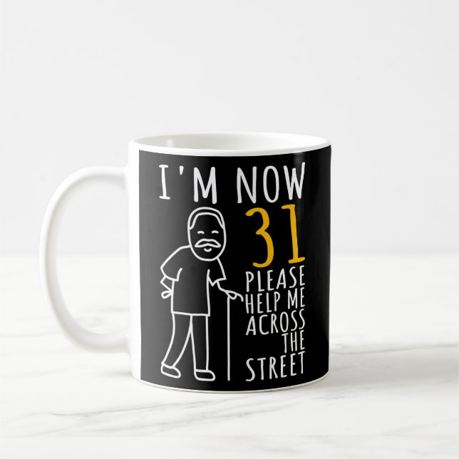 Taza De Café Hombres 31º cumpleaños para él Ahora tengo 31 años (Izquierda)