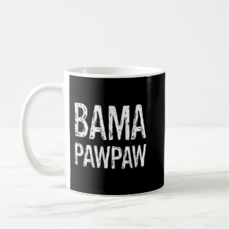 Taza De Café Hombres Bama Pawpaw Abuelo Alabama Día del Padre
