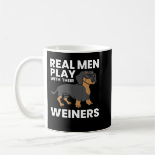 Taza De Café Hombres De Verdad Juegan Con Sus Weiners Dachshund
