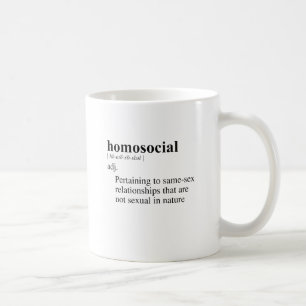 TAZA DE CAFÉ HOMOSOCIAL