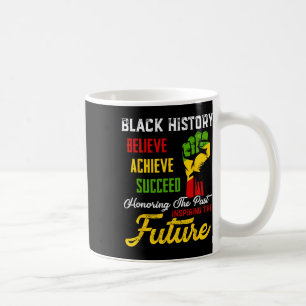 Taza De Café Honrando El Pasado Inspirando El Futuro Histo Negr
