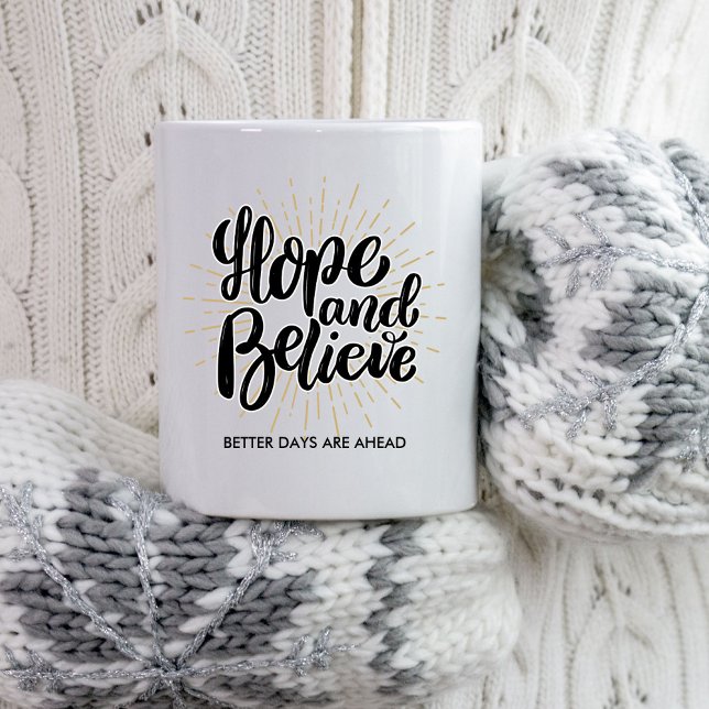 Taza De Café Hope and Belig Inspiradora Cita Personalizado Text (Subido por el creador)
