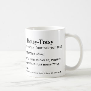 Taza De Café Hotsy-Totsy