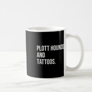 Taza De Café Hounds Plott Y Dueño De Tattoos Perro Inke