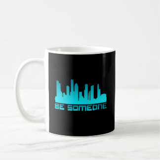 Taza De Café Houston Be Someone Bridge Houston Skyline H-Town B