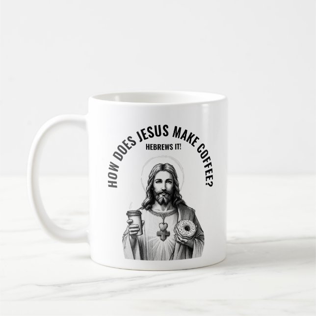 Taza De Café How does Jesus make coffee? Hebrews it (Izquierda)