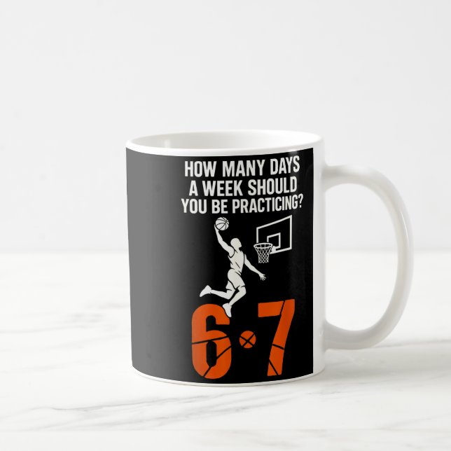 Taza De Café How Many Days A Week Should You Practice 6-7 Baske (Derecha)
