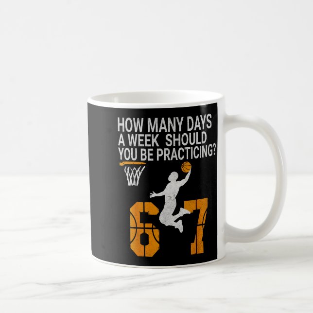 Taza De Café How Many Days Funny 67 Meme Basketball Practicing  (Derecha)