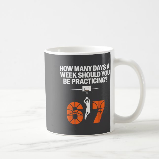 Taza De Café How Many Days Funny 67 Meme Basketball Practicing  (Derecha)