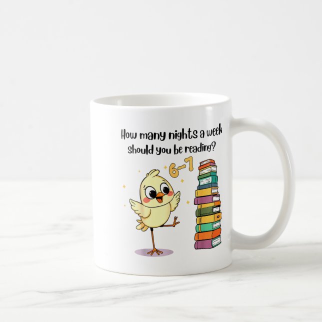 Taza De Café How Many Nights A Week Should You Be Reading_ 6–7  (Derecha)
