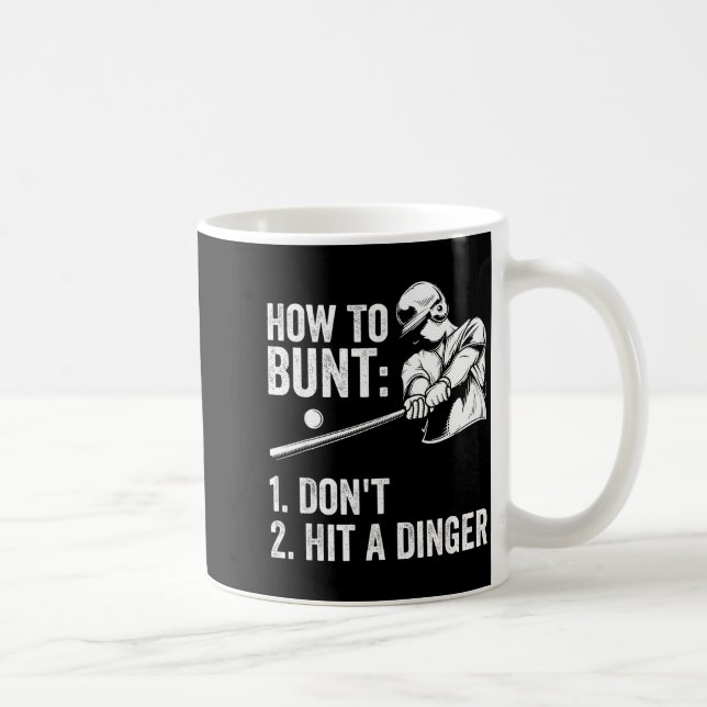 Taza De Café How To Bunt Don't Hit A Dinger Funny Baseball Play (Derecha)