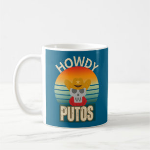 Taza De Café Howdy Putos Funny Skull Howdy Putos