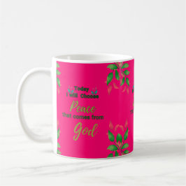 Taza De Café Hoy elegiré la Paz que venga de Dios.