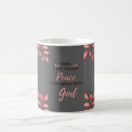 Taza De Café Hoy elegiré la Paz que venga de Dios.