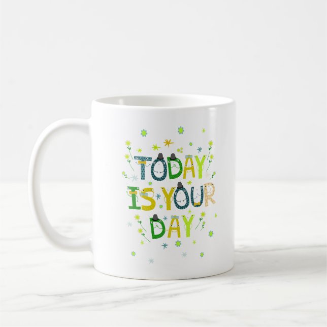 TAZA DE CAFÉ HOY ES TU DÍA (Izquierda)