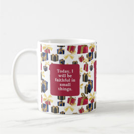 Taza De Café Hoy seré fiel en pequeñas cosas.