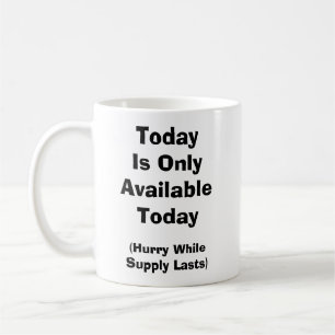 Taza De Café Hoy Sólo Está Disponible Hoy En Día.