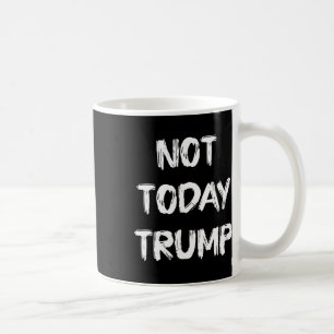 Taza De Café Hoy Trump no defiende la democracia, no la dictadu