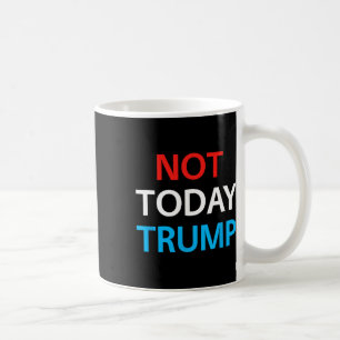 Taza De Café Hoy Trump no es mi presidente quien defiende la de