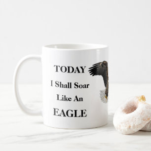 Taza De Café Hoy Voy A Salir Como Un Águila......