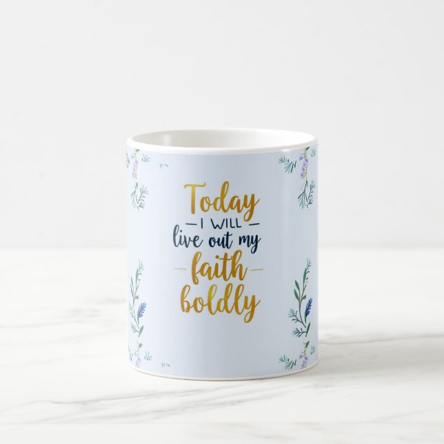 Taza De Café Hoy, voy a vivir con valentía mi fe.