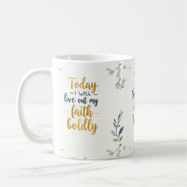 Taza De Café Hoy, voy a vivir con valentía mi fe.