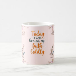 Taza De Café Hoy, voy a vivir con valentía mi fe.