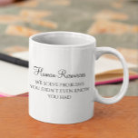 Taza De Café HR Resolvemos problemas que no sabías que tenías<br><div class="desc">Este diseño fue creado a través del arte digital. Se puede personalizar haciendo clic en el botón personalizar y cambiando el color, agregando un nombre, iniciales o tus palabras favoritas. Contáctame en colorflowcreations@gmail.com si quieres tener este diseño en otro producto. Compra mi pintura de acrílico abstracta original a la venta...</div>