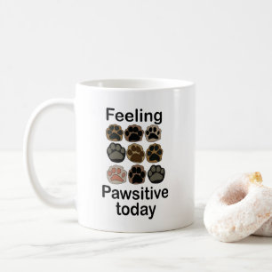 Taza De Café Huella de Pezuña Sintiendo Pawsitividad Hoy
