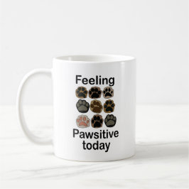 Taza De Café Huella de Pezuña Sintiendo Pawsitividad Hoy
