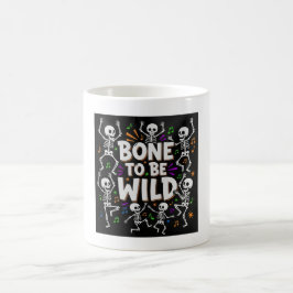 Taza De Café Hueso para ser salvaje bailando esqueletos café ta