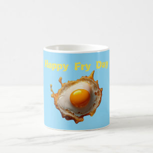Taza De Café Huevos fritos Sunny side Up Happy Fry Day