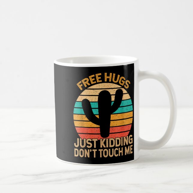 Taza De Café Hugs Just Kidding Don't Touch Me Cactus Humor Hugg (Derecha)