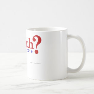 Taza De Café ¿Huh? Una palabra lo dice todo