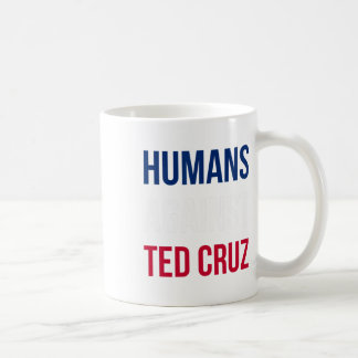 Taza De Café Humanos contra Ted Cruz - Bandera de Texas