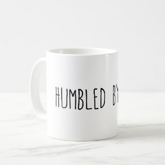 Taza De Café Humillado por la vida