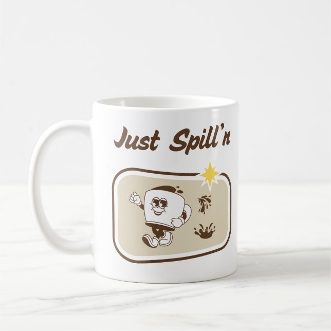 Taza De Café Humor curioso cita sólo derrame café personalizado (Izquierda)
