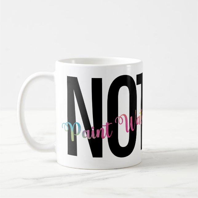 Taza De Café Humor de artista, café NO pintura gracioso (Izquierda)