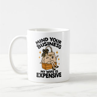 Taza De Café Humor de esposa, no te metas en mis asuntos, mi es