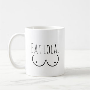 Taza De Café Humor de lactancia "come localmente" Mug