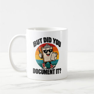 Taza De Café Humor de Oficina Pero ¿Lo Documentaste Portapapele